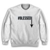Blessed God Sweatshirt Size S - 3XL