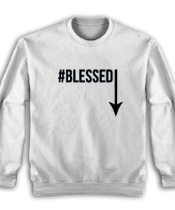 Blessed God Sweatshirt Size S - 3XL