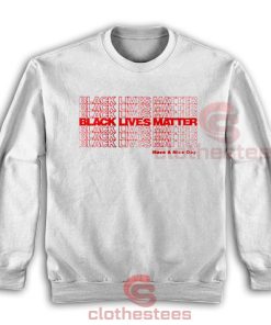 Have a Nice Day BLM Sweatshirt Black Lives Matter S-3XL