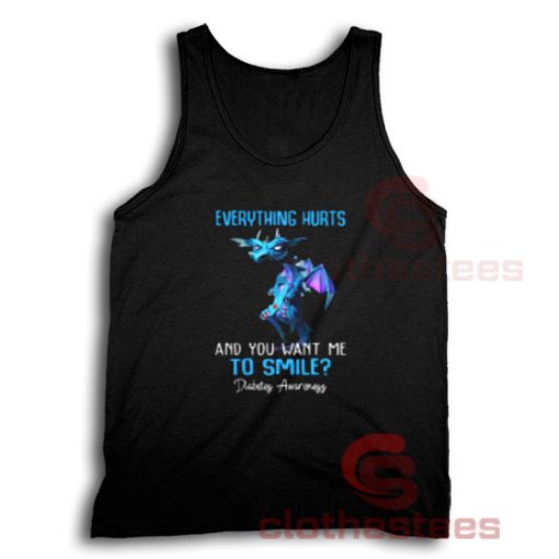 Dragon Everything Hurts Tank Top You Want Me To Smile S-3XL