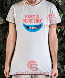 Have a Nice Day Boys T-Shirt For Men And Women Size S-3XL