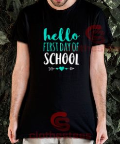 Hello First Day Of School T-Shirt S-3XL