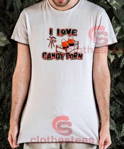 I Love Candy Porn T-Shirt Halloween Size S-3XL