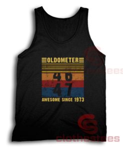 OldoMeter 47 Awesome Tank Top Since 1973 For Unisex