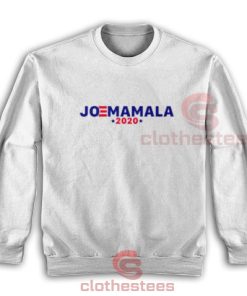 Joe Mamala 2020 Sweatshirt Democratic Candidate For Unisex