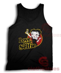 Love Your Selfie Betty Boop Tank Top For Unisex