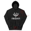 Smile It’s Friday Hoodie Black Friday Size S-3XL