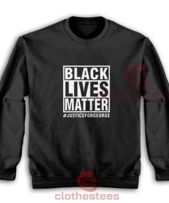 Black-Lives-Matter-Justice-For-George-Floyd-Sweatshirt